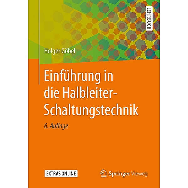 Einführung in die Halbleiter-Schaltungstechnik, Holger Göbel
