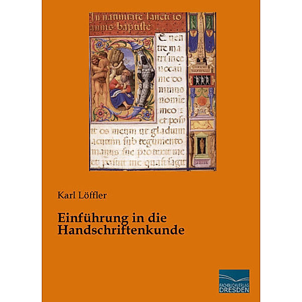 Einführung in die Handschriftenkunde, Karl Löffler