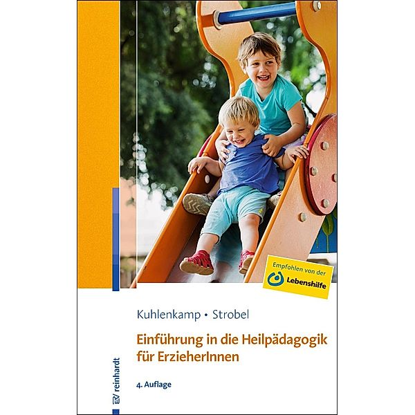 Einführung in die Heilpädagogik für ErzieherInnen / Ernst Reinhardt Verlag, Beate U. M. Strobel, Stefanie Kuhlenkamp