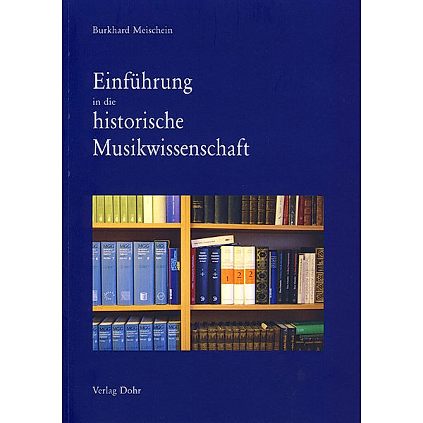 Einführung in die historische Musikwissenschaft, Burkhard Meischein