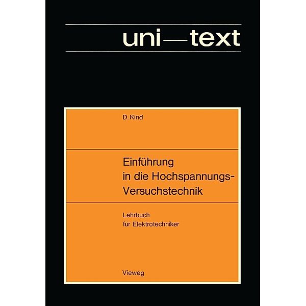 Einführung in die Hochspannungs-Versuchstechnik, Dieter Kind