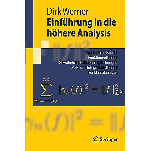 Einführung in die höhere Analysis / Springer-Lehrbuch, Dirk Werner