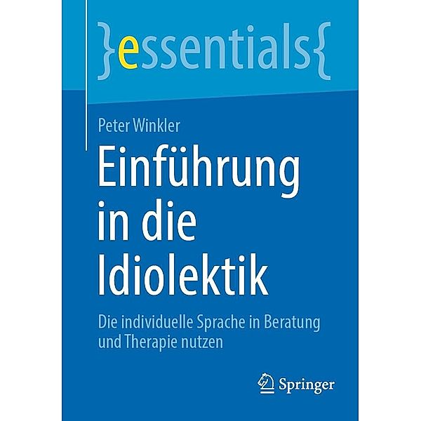 Einführung in die Idiolektik / essentials, Peter Winkler