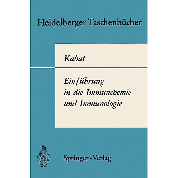 Einführung in die Immunchemie und Immunologie / Heidelberger Taschenbücher Bd.79, Elvin A. Kabat