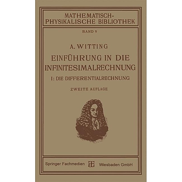 Einführung in die Infinitesimalrechnung / Mathematisch-physikalische Bibliothek, Alexander Witting