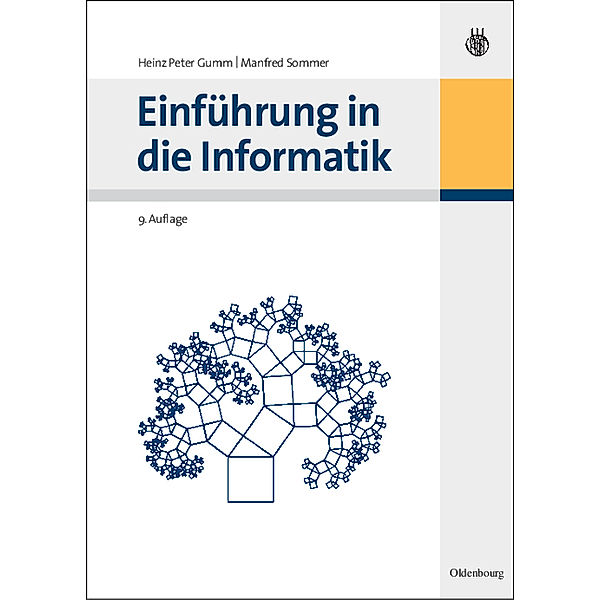 Einführung in die Informatik, Heinz-Peter Gumm, Manfred Sommer
