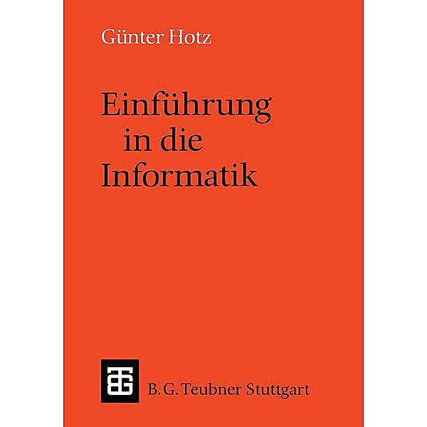 Einführung in die Informatik, Günter Hotz