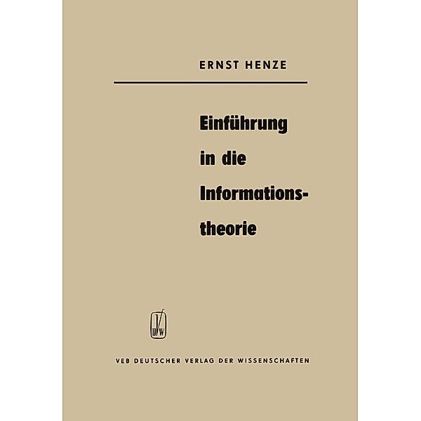 Einführung in die Informationstheorie, Ernst Henze