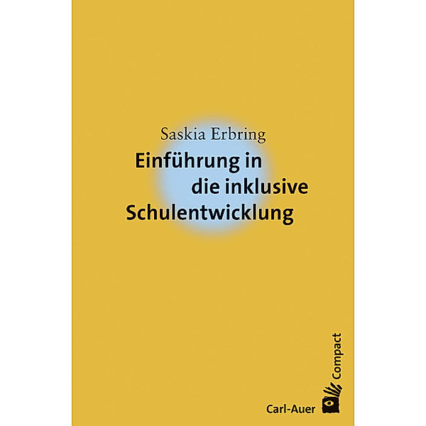 Einführung in die inklusive Schulentwicklung, Saskia Erbring