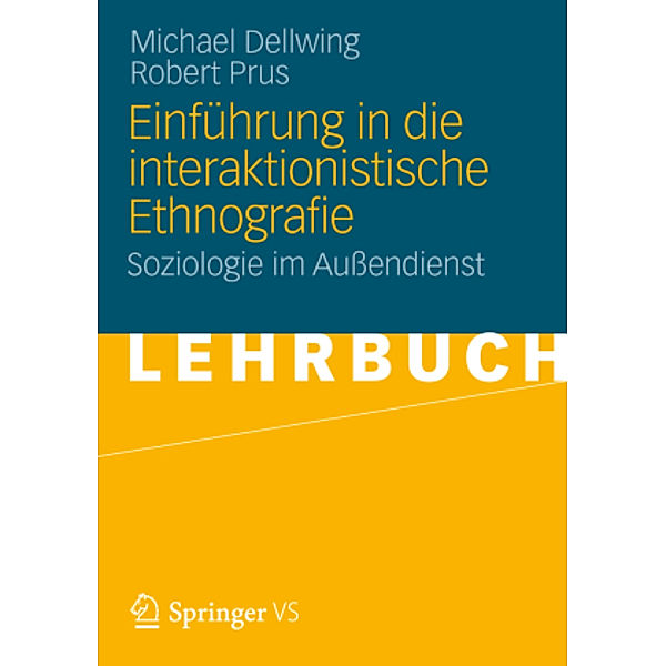 Einführung in die Interaktionistische Ethnografie, Michael Dellwing, Robert Prus