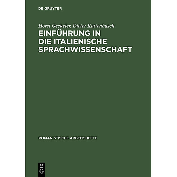 Einführung in die italienische Sprachwissenschaft, Horst Geckeler, Dieter Kattenbusch