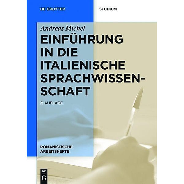 Einführung in die italienische Sprachwissenschaft / Romanistische Arbeitshefte Bd.55, Andreas Michel