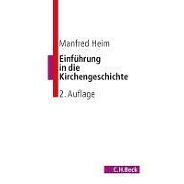Einführung in die Kirchengeschichte / Beck Studium, Manfred Heim