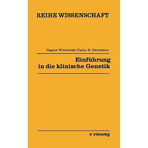 Einführung in die klinische Genetik / Reihe Wissenschaft, Regine Witkowski