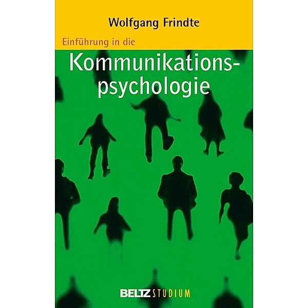 Einführung in die Kommunikationspsychologie / Beltz Studium, Wolfgang Frindte