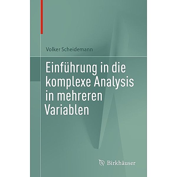 Einführung in die komplexe Analysis in mehreren Variablen, Volker Scheidemann