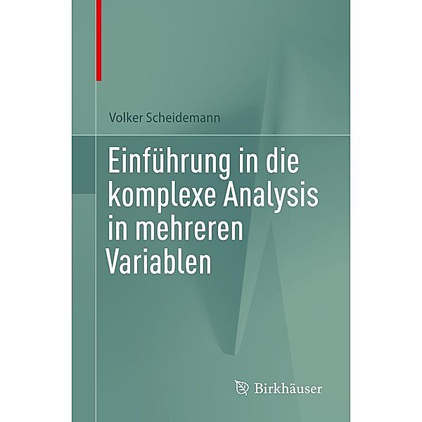 Einführung in die komplexe Analysis in mehreren Variablen, Volker Scheidemann