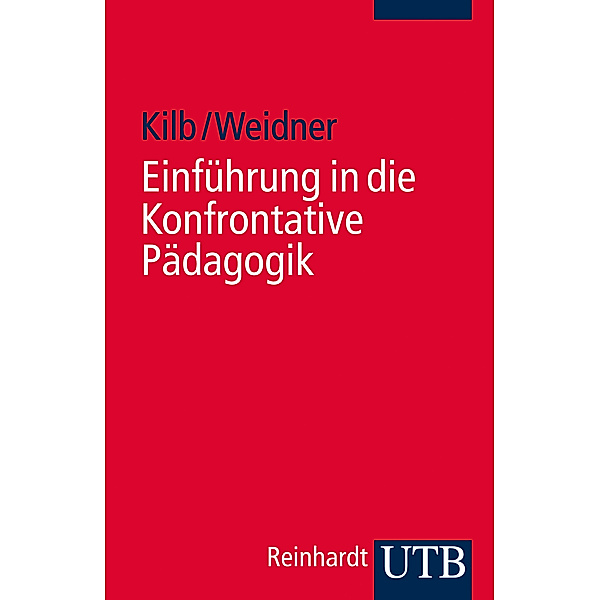 Einführung in die Konfrontative Pädagogik, Rainer Kilb, Jens Weidner