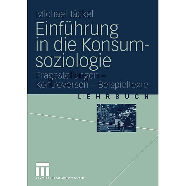 Einführung in die Konsumsoziologie, Michael Jäckel