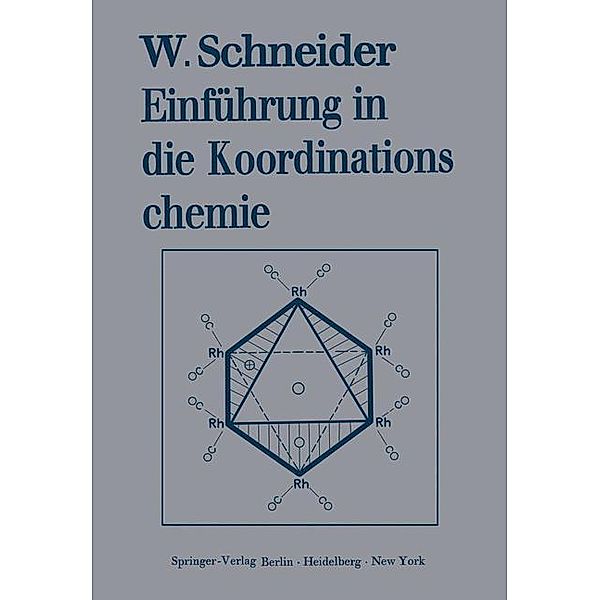 Einführung in die Koordinationschemie, Walter Schneider