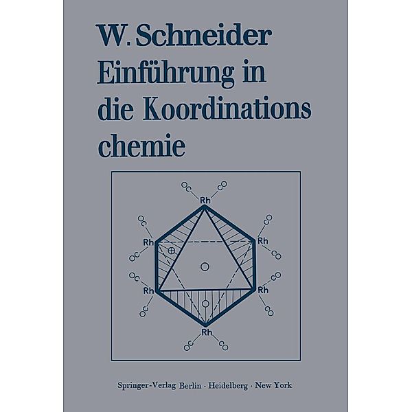 Einführung in die Koordinationschemie, Walter Schneider