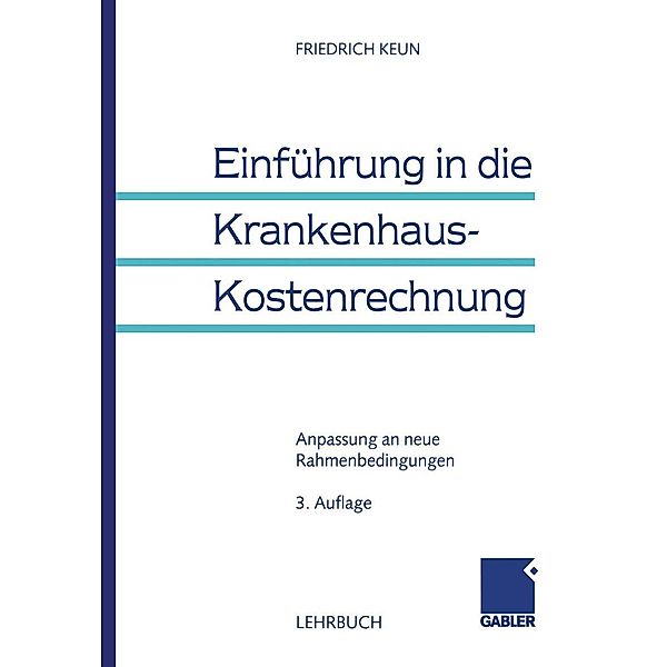 Einführung in die Krankenhaus-Kostenrechnung, Friedrich Keun