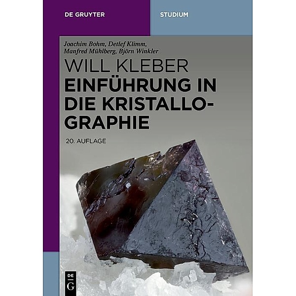 Einführung in die Kristallographie / De Gruyter Studium, Joachim Bohm, Detlef Klimm, Manfred Mühlberg, Björn Winkler