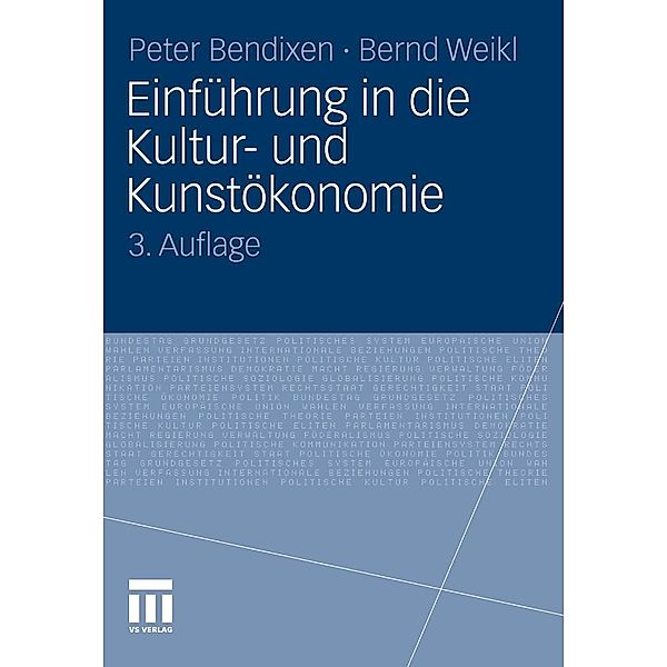Einführung in die Kultur- und Kunstökonomie, Peter Bendixen, Bernd Weikl