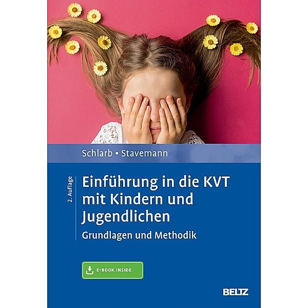 Einführung in die KVT mit Kindern und Jugendlichen, m. 1 Buch, m. 1 E-Book, Angelika A. Schlarb, Harlich H. Stavemann