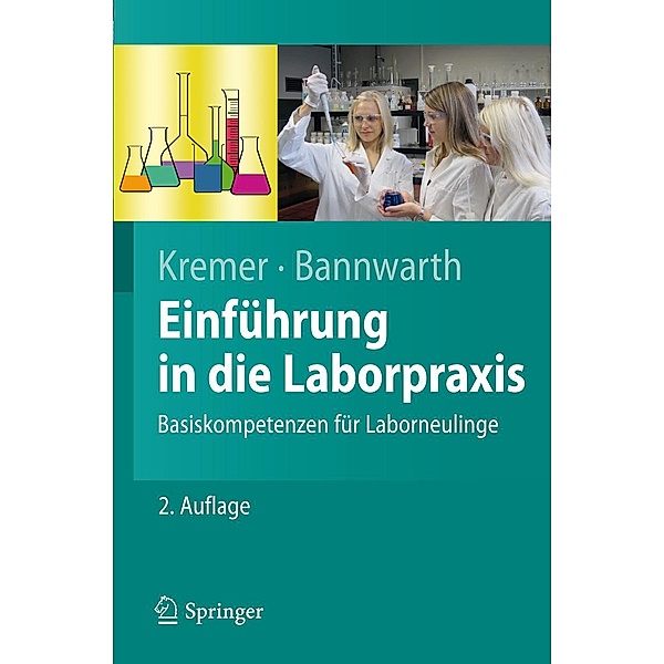 Einführung in die Laborpraxis / Springer-Lehrbuch, Bruno P. Kremer, Horst Bannwarth