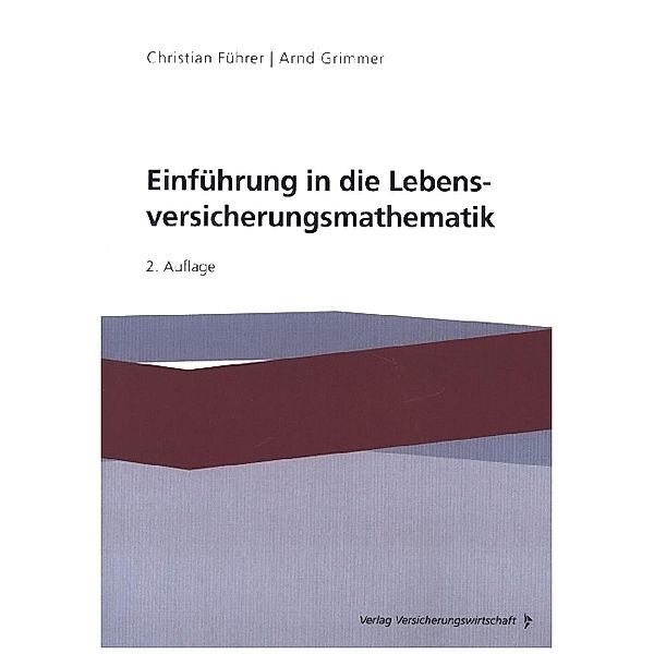 Einführung in die Lebensversicherungsmathematik, Christian Führer, Arnd Grimmer