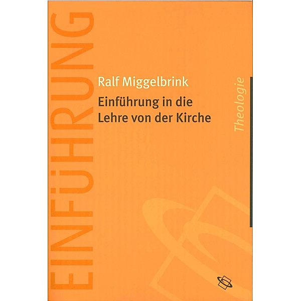 Einführung in die Lehre von der Kirche, Ralf Miggelbrink