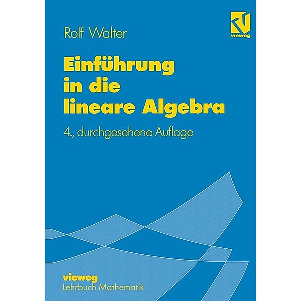 Einführung in die lineare Algebra, Rolf Walter