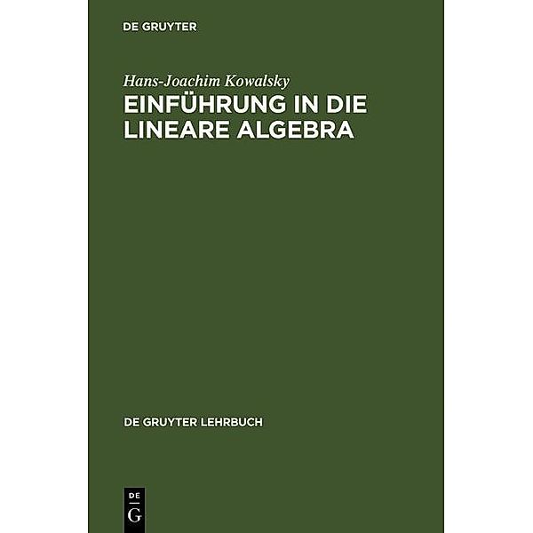 Einführung in die lineare Algebra / De Gruyter Lehrbuch, Hans-Joachim Kowalsky