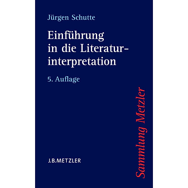 Einführung in die Literaturinterpretation; ., Jürgen Schutte