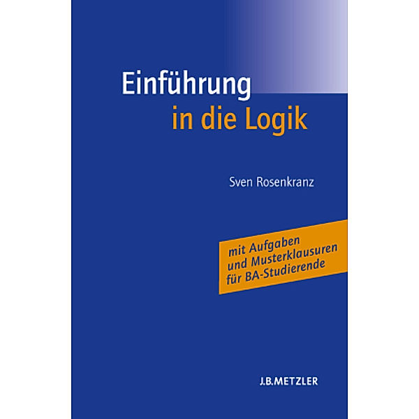 Einführung in die Logik; ., Sven Rosenkranz