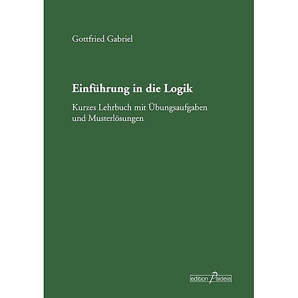 Einführung in die Logik, Gottfried Gabriel