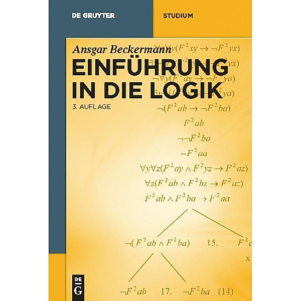 Einführung in die Logik / De Gruyter Studium, Ansgar Beckermann