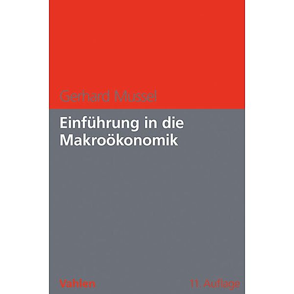 Einführung in die Makroökonomik, Gerhard Mussel