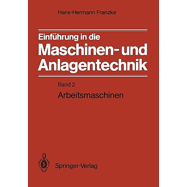 Einführung in die Maschinen- und Anlagentechnik, Hans-Hermann Franzke