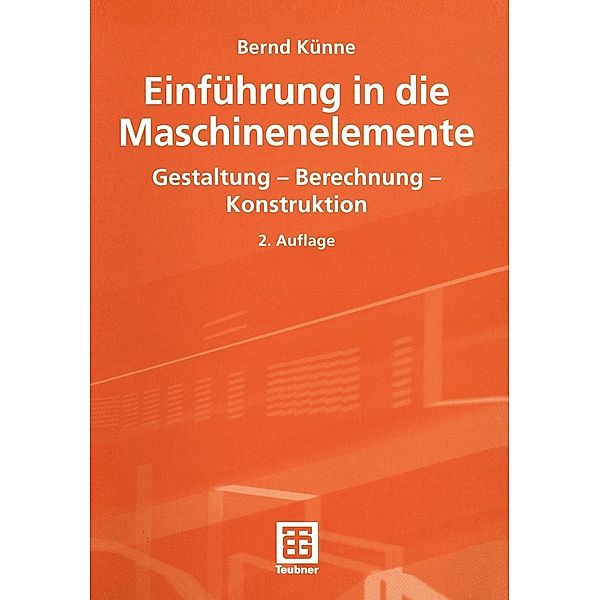 Einführung in die Maschinenelemente, Bernd Künne