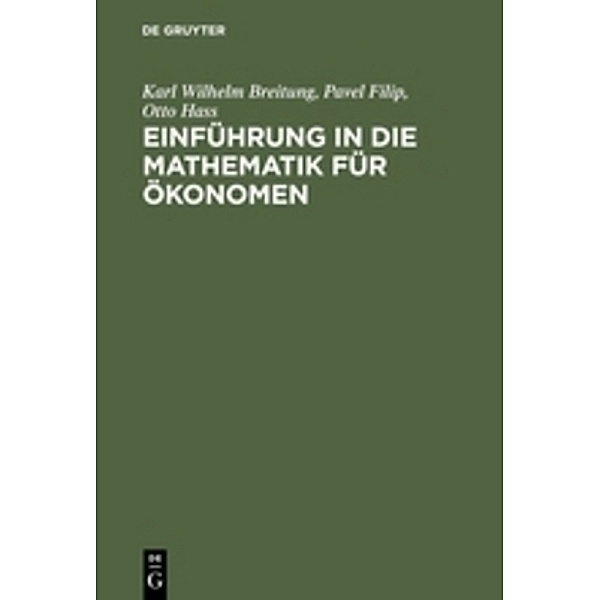 Einführung in die Mathematik für Ökonomen, Karl W. Breitung, Pavel Filip, Otto Hass