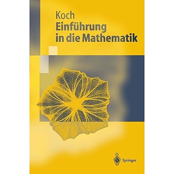 Einführung in die Mathematik / Springer-Lehrbuch, Helmut Koch