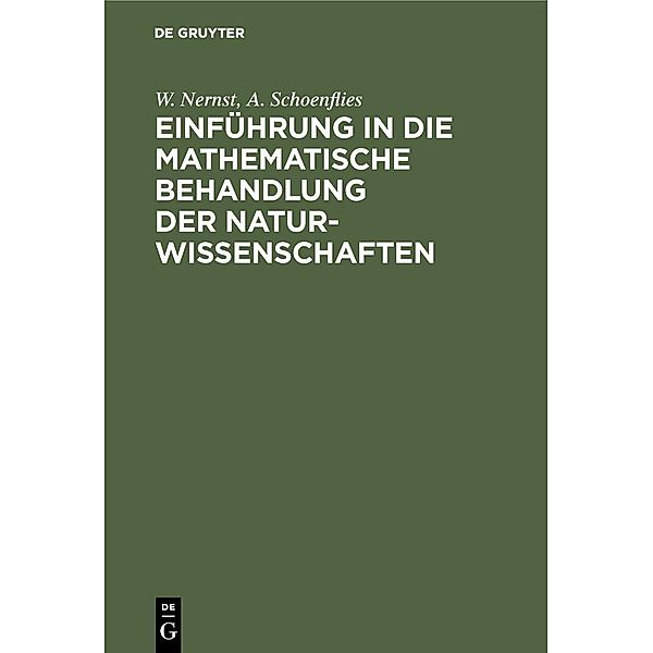 Einführung in die mathematische Behandlung der Naturwissenschaften / Jahrbuch des Dokumentationsarchivs des österreichischen Widerstandes, W. Nernst, A. Schoenflies