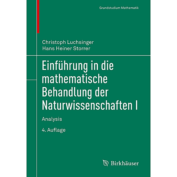 Einführung in die mathematische Behandlung der Naturwissenschaften.Bd.1, Christoph Luchsinger, Hans Heiner Storrer