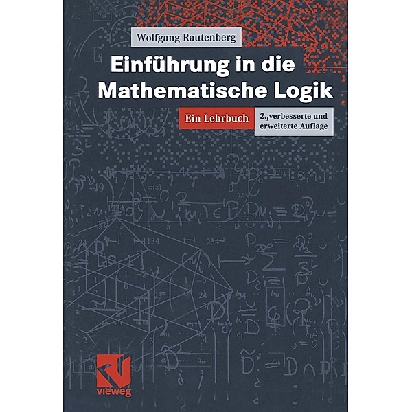 Einführung in die Mathematische Logik, Wolfgang Rautenberg