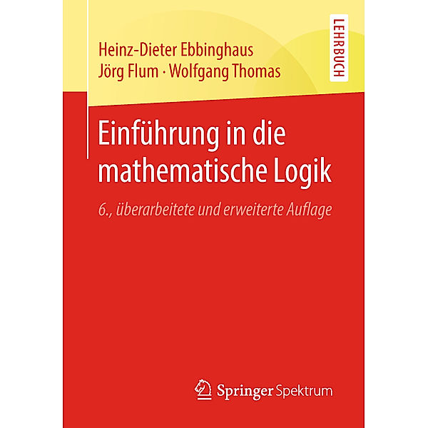 Einführung in die mathematische Logik, Heinz-Dieter Ebbinghaus, Jörg Flum, Wolfgang Thomas