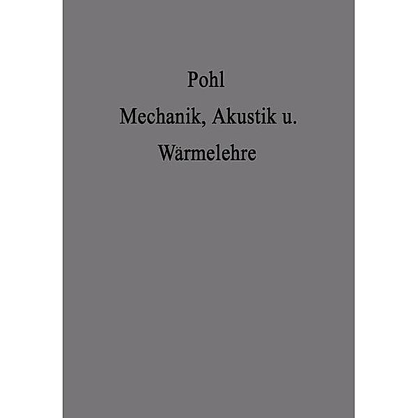 Einführung in die Mechanik Akustik und Wärmelehre, Robert Wichard Pohl
