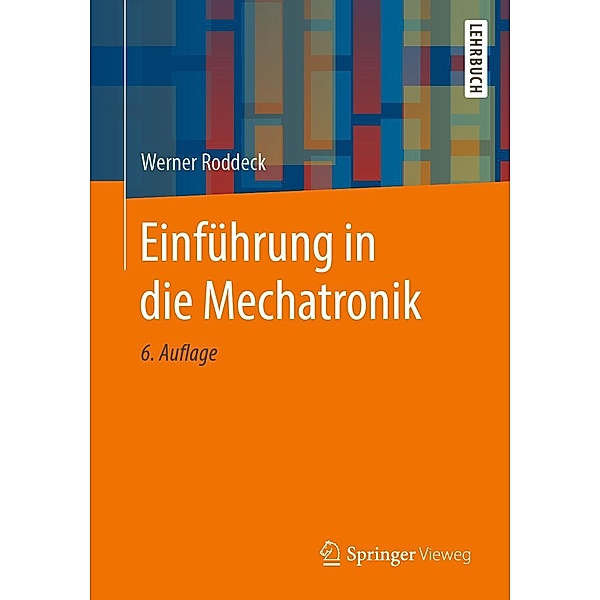 Einführung in die Mechatronik, Werner Roddeck
