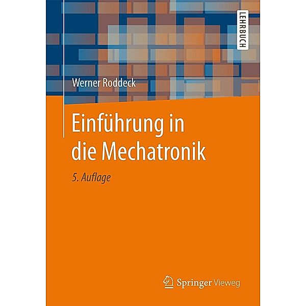 Einführung in die Mechatronik, Werner Roddeck